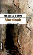Cover-Bild zum Titel 'Mordloch' von 'Manfred Bomm'