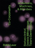 Cover-Bild zum Titel 'Co-Corporeality of Humans, Machines, & Microbes' von ''