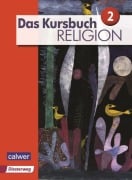 Cover-Bild zum Titel 'Das Kursbuch Religion 2 Neuausgabe. Schülerbuch' von ''
