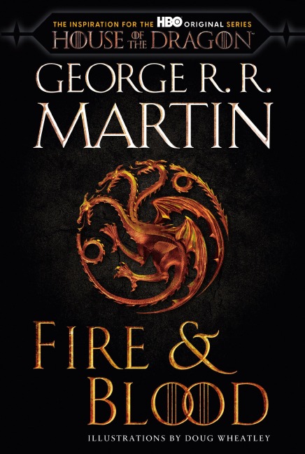 Fire & Blood (HBO Tie-in Edition) - George R. R. Martin