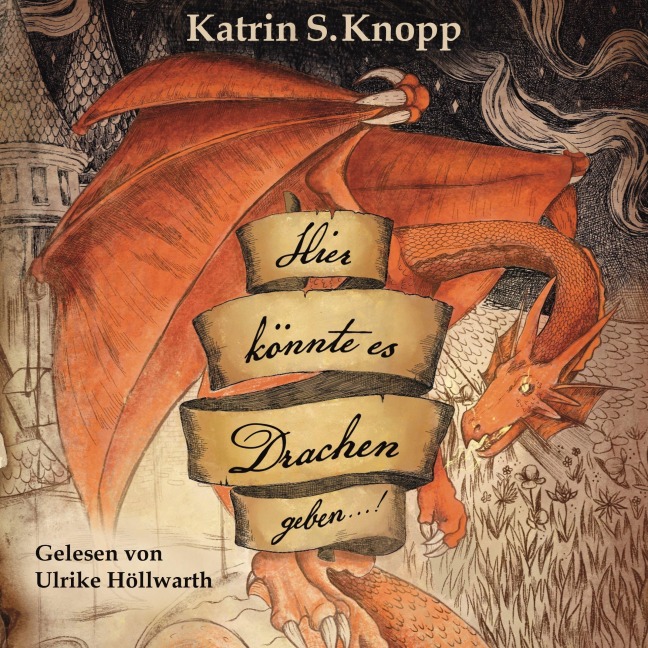 Hier könnte es Drachen geben...! - Katrin S. Knopp