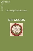 Die Gnosis - Christoph Markschies