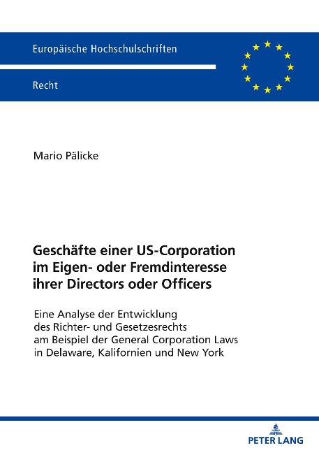 Geschäfte einer US-Corporation im Eigen- oder Fremdinteresse ihrer Directors oder Officers - Mario Pälicke