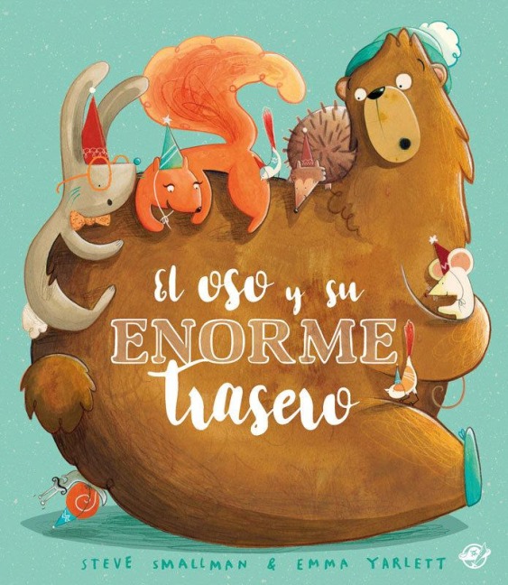 El Oso Y Su Enorme Trasero - Steve Smallmann