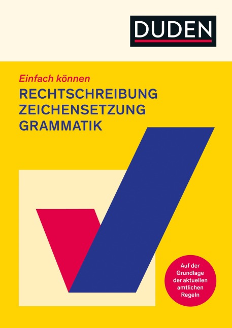 Einfach können - Rechtschreibung, Zeichensetzung und Grammatik - 