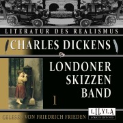 Cover-Bild zum Titel 'Londoner Skizzen Band 1' von 'Charles Dickens'