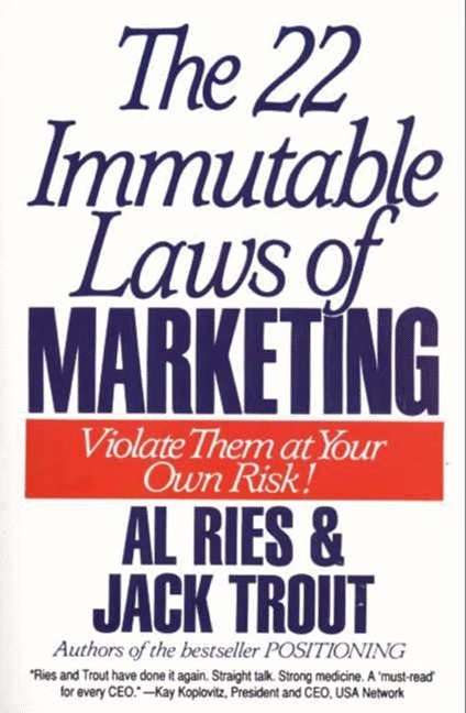 The 22 Immutable Laws of Marketing - Al Ries, Jack Trout