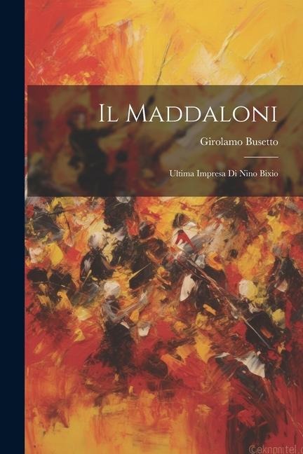 Il Maddaloni - Girolamo Busetto