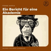 Cover-Bild zum Titel 'Ein Bericht für eine Akademie' von 'Franz Kafka'