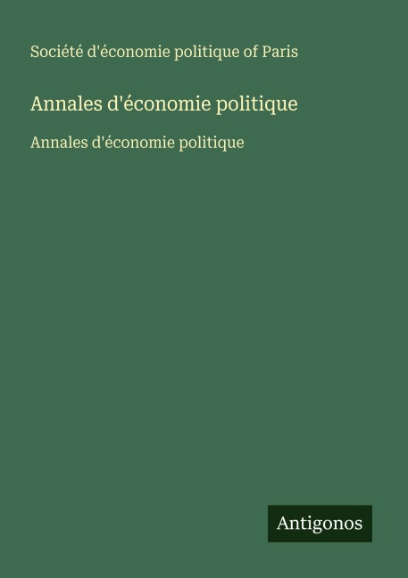 Annales d'économie politique - Société d'économie politique of Paris