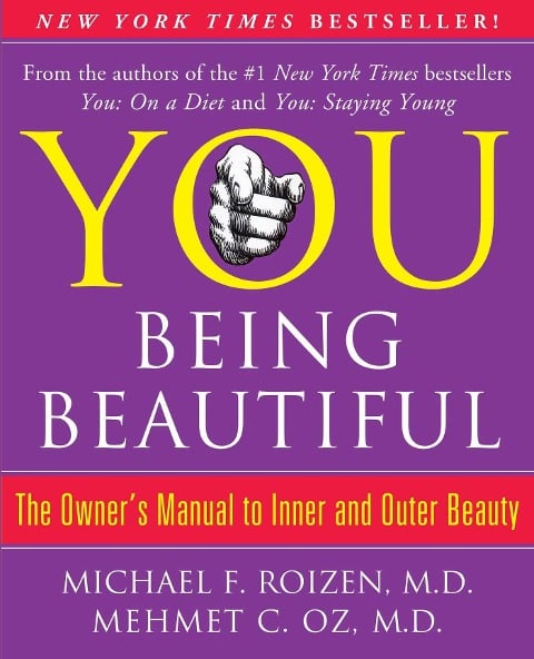 You: Being Beautiful - Michael F Roizen, Mehmet Oz
