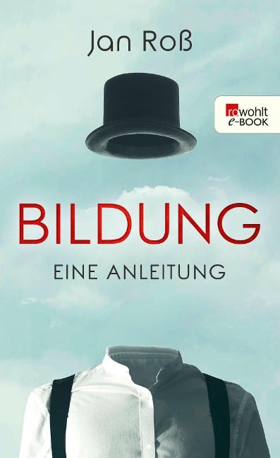 Bildung - eine Anleitung - Jan Roß