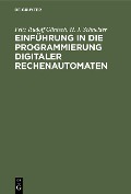 Cover-Bild zum Titel 'Einführung in die Programmierung digitaler Rechenautomaten' von 'Fritz Rudolf Güntsch, H. J. Schneider'