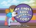 Cover-Bild zum Titel 'My Ghost Goes Shopping Too?' von 'Anthony Crutcher'