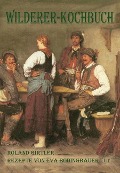Cover-Bild zum Titel 'Wilderer-Kochbuch' von 'Roland Girtler, Eva Bodingbauer'