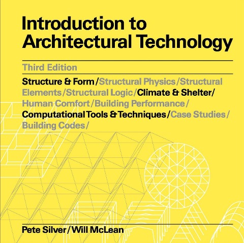 Introduction to Architectural Technology Third Edition - Pete Silver, Will Mclean