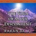 Cover-Bild zum Titel 'The Yoga of Max's Discontent Lib/E' von 'Karan Bajaj'