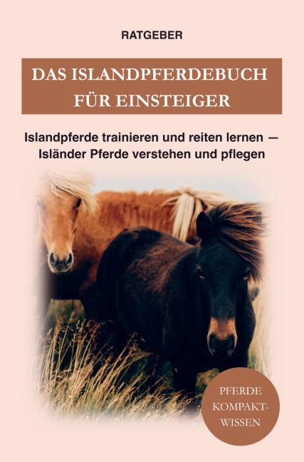 Das Islandpferdebuch für Einsteiger - Pferde Kompaktwissen