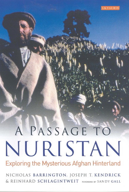 A Passage to Nuristan - Nicholas Barrington, Reinhard Schlagintweit, Joseph T. Kendrick