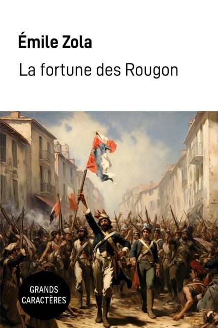 La fortune des Rougon - Émile Zola