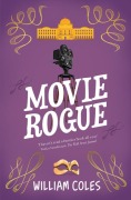 Cover-Bild zum Titel 'Movie Rogue' von 'William Coles'