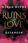 Cover-Bild zum Titel 'Ruins of Love. Gefangen (Grace & Hayden 1)' von 'Megan Devos'