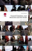 Cover-Bild zum Titel 'Tausend Gedanken, zwei Menschen und eine Straße. Life is a Story - story.one' von 'Luisa Panhuber'