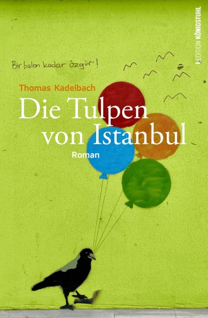 Die Tulpen von Istanbul - Thomas Kadelbach