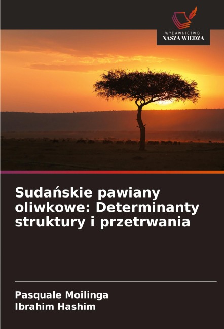 Suda¿skie pawiany oliwkowe: Determinanty struktury i przetrwania - Pasquale Moilinga, Ibrahim Hashim