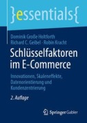 Cover-Bild zum Titel 'Schlüsselfaktoren im E-Commerce' von 'Dominik Große Holtforth, Richard C. Geibel, Robin Kracht'