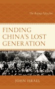 Cover-Bild zum Titel 'Finding China's Lost Generation' von 'John Israel'