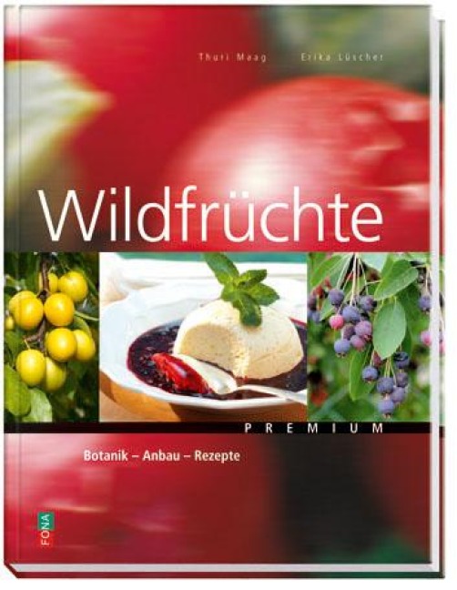 Wildfrüchte - Thuri Maag, Erika Lüscher
