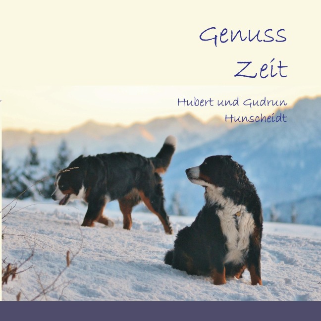 Genuss Zeit - Hubert Hunscheidt, Gudrun Hunscheidt
