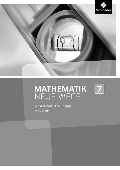 Mathematik Neue Wege SI 7. Lösungen Arbeitsheft. G9 in Hessen - 