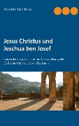 Jesus Christus und Jeschua ben Josef - Brauner Ben Israel