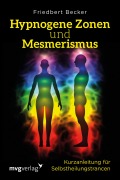 Cover-Bild zum Titel 'Hypnogene Zonen und Mesmerismus' von 'Friedbert Becker'
