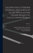 Cover-Bild zum Titel 'Leçons Sur La Théorie Générale Des Surfaces Et Les Applications Géométriques Du Calcul Infinitésimal; Volume 1' von 'Gaston Darboux, Emile Picard, Gabriel Xavier Paul Koenigs'