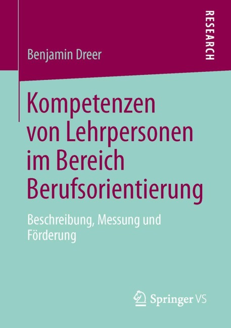 Kompetenzen von Lehrpersonen im Bereich Berufsorientierung - Benjamin Dreer