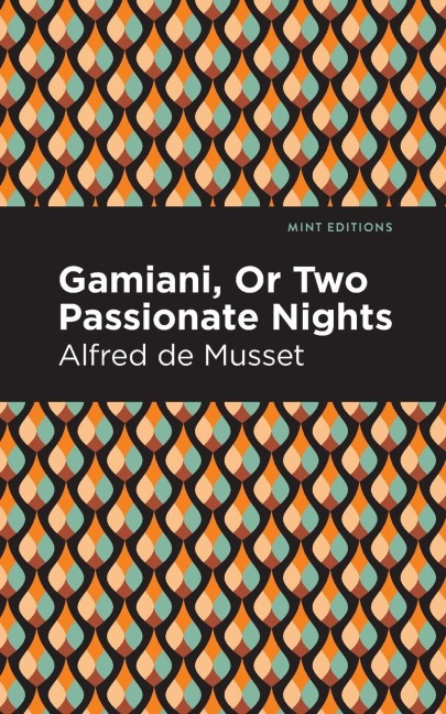 Gamiani Or Two Passionate Nights - Alfred De Musset