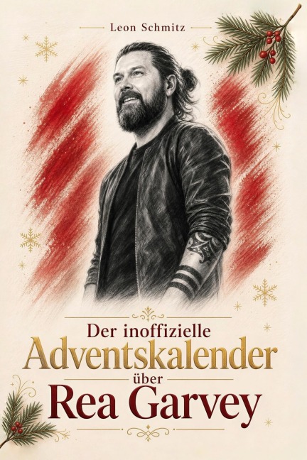 Der inoffizielle Adventskalender über Rea Garvey - Leon Schmitz
