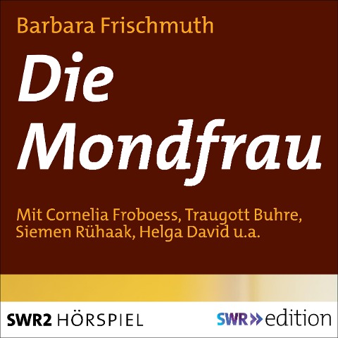 Die Mondfrau - Barbara Frischmuth