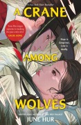 Cover-Bild zum Titel 'A Crane Among Wolves' von 'June Hur'