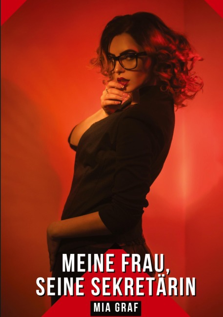 Meine Frau, seine Sekretärin - Mia Graf