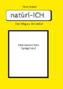 Cover-Bild zum Titel 'natürl-ICH' von 'Nina Graber'