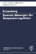 Zentrale Störungen der Temperaturregulation - Gerhard Lausberg