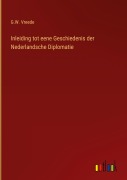 Cover-Bild zum Titel 'Inleiding tot eene Geschiedenis der Nederlandsche Diplomatie' von 'G. W. Vreede'