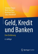 Cover-Bild zum Titel 'Geld, Kredit und Banken' von 'Christian Bauer, Bernhard Herz, Horst Gischer, Lukas Menkhoff'