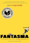 Cover-Bild zum Titel 'Fantasma (Ghost Spanish Edition)' von 'Jason Reynolds'