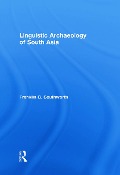 Linguistic Archaeology of South Asia - Franklin Southworth