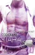 Cover-Bild zum Titel 'Codename: Tiara' von 'Sawyer Bennett'